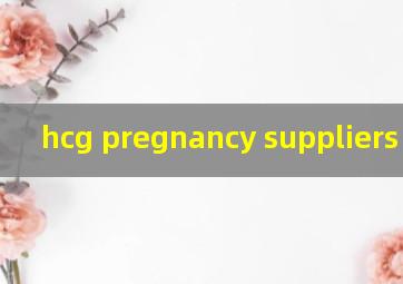 hcg pregnancy suppliers